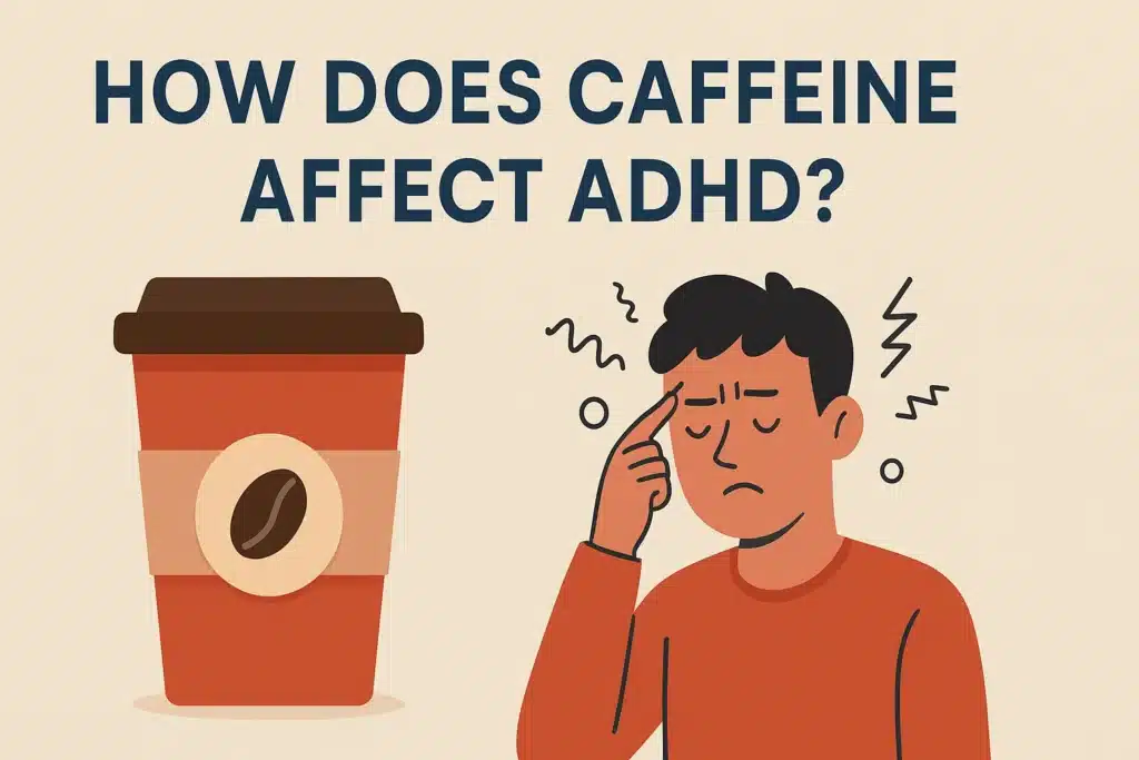 How Does Caffeine Affect ADHD